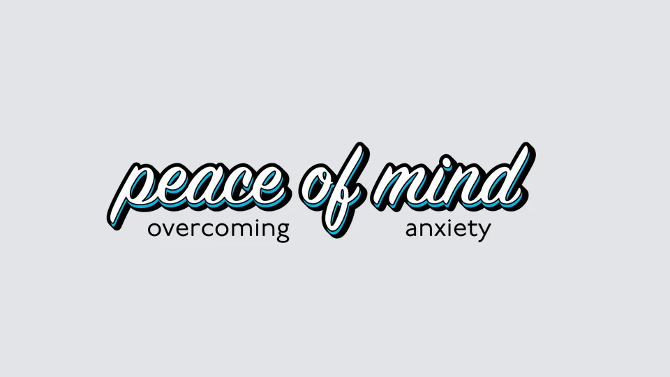 Peace of Mind: Overcoming Anxiety — Video Campaign